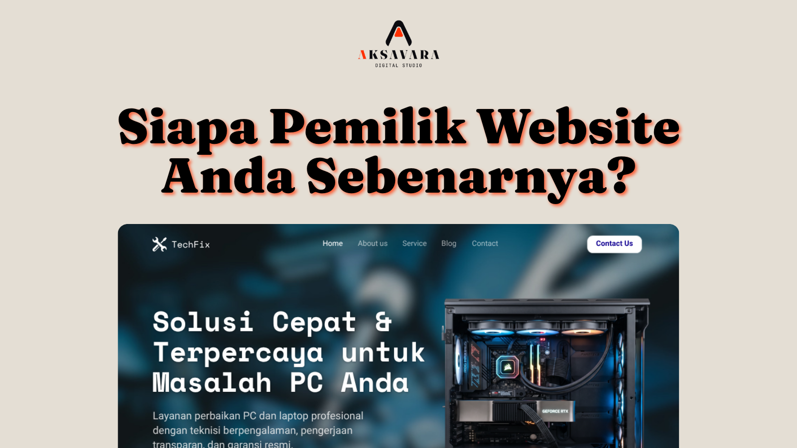 Siapa Pemilik Website Anda Sebenarnya? Domain, Hosting, dan Source Code